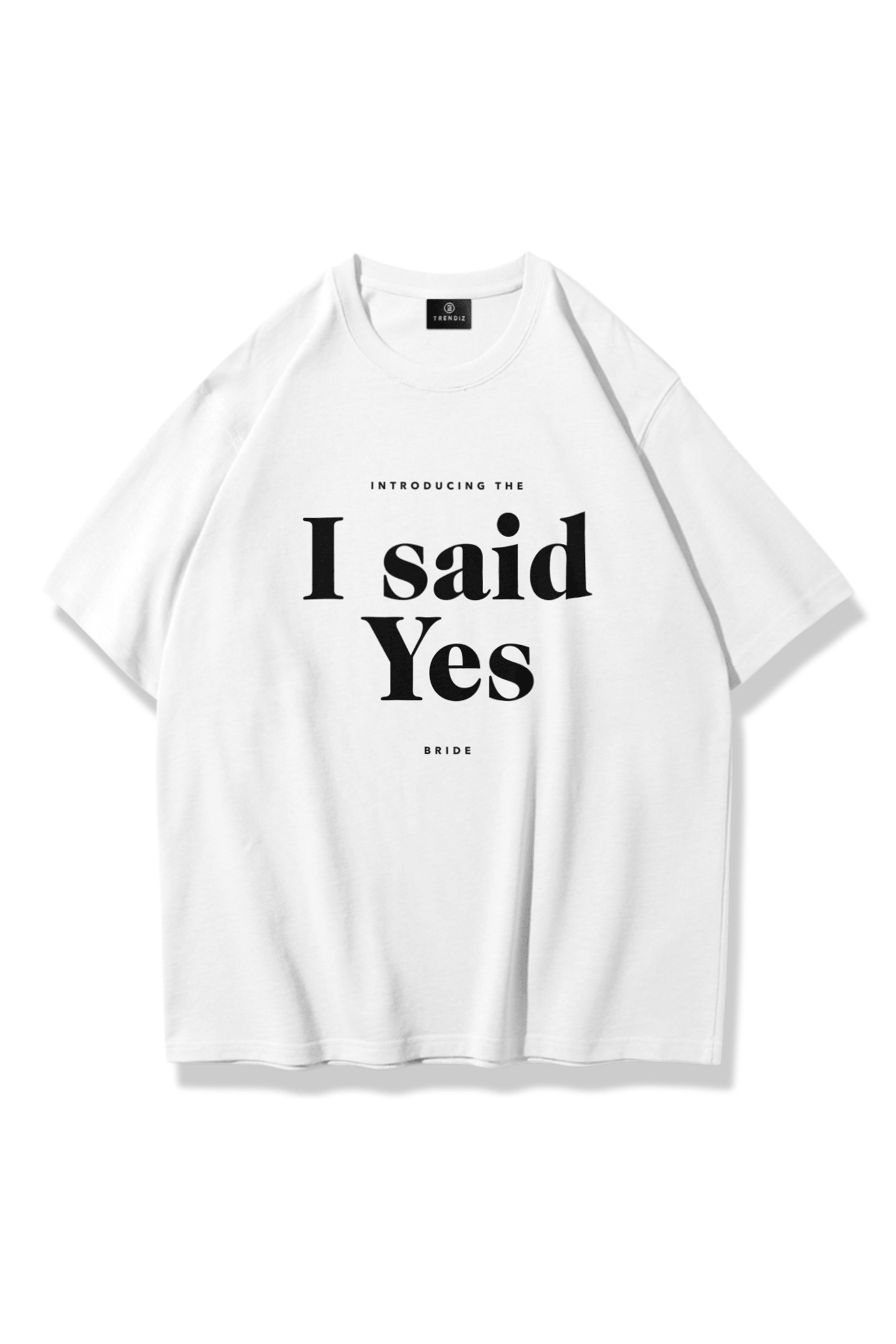 Kadın İntroducing the i Said Yes Tshirt Beyaz
