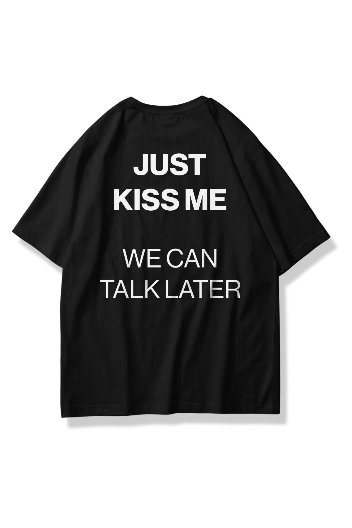 Unisex Just Kiss Me Tshirt Siyah