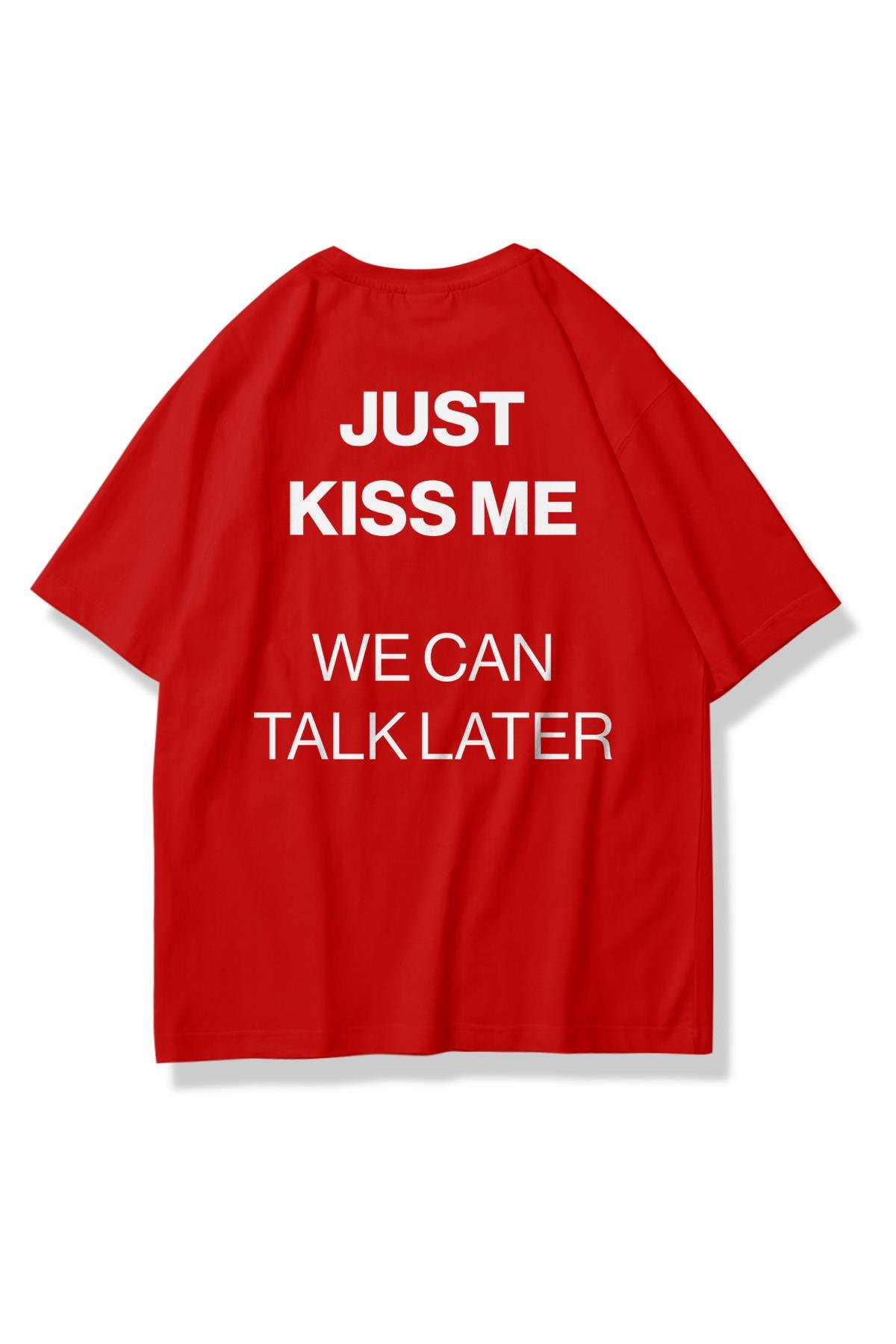 Unisex Just Kiss Me Tshirt Kırmızı