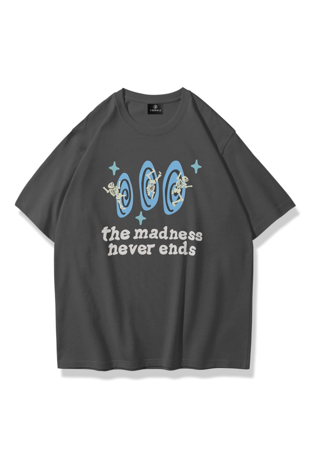 Trendiz Unisex Madness Never Ends Tshirt Antrasit