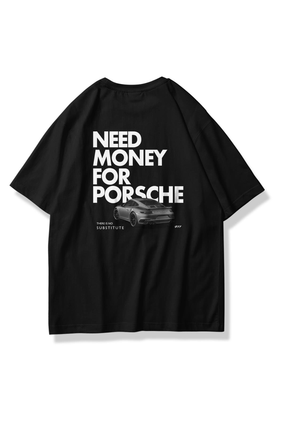 Unisex Need Money for Porshce Tshirt Siyah