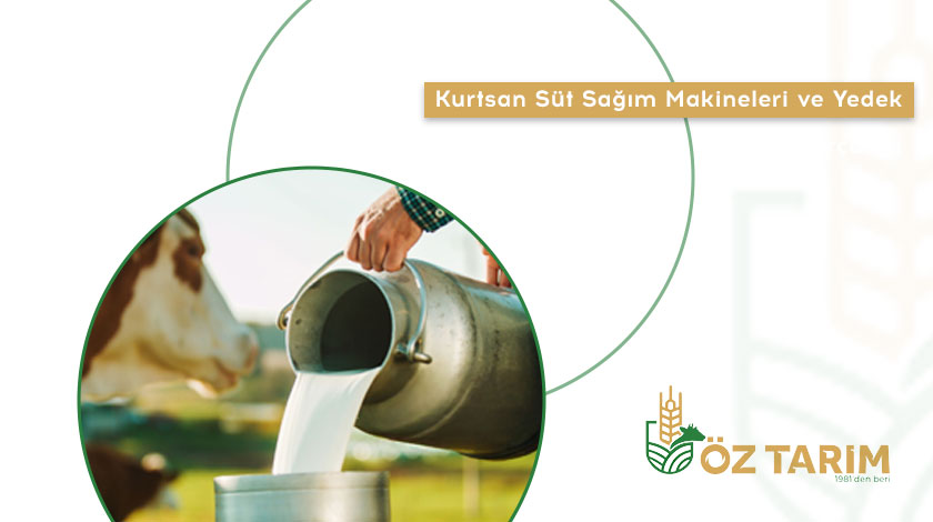 Kurtsan Süt Sağım Makineleri ve Yedek Parçaları