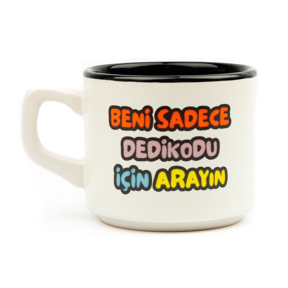 Beni Sadece Dedikodu İçin Arayın Beyaz Venüs Kupa - Hediye Seramik Kupa