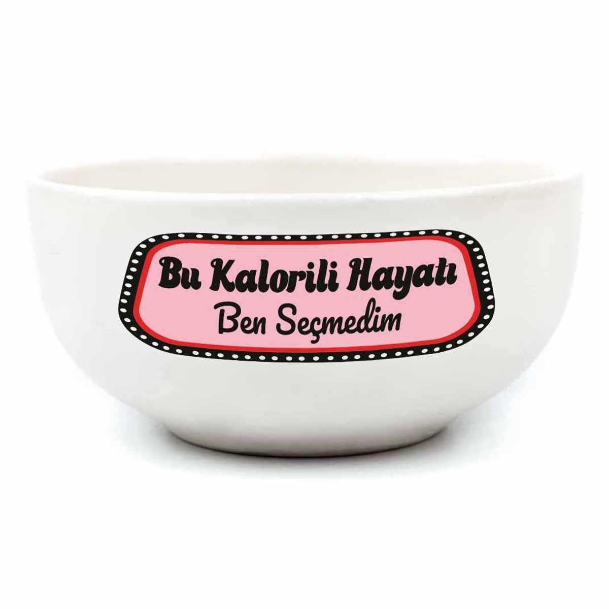 Bu Kalorili Hayatı Ben Seçmedim Krem Seramik Kase - Hediye Seramik Kase