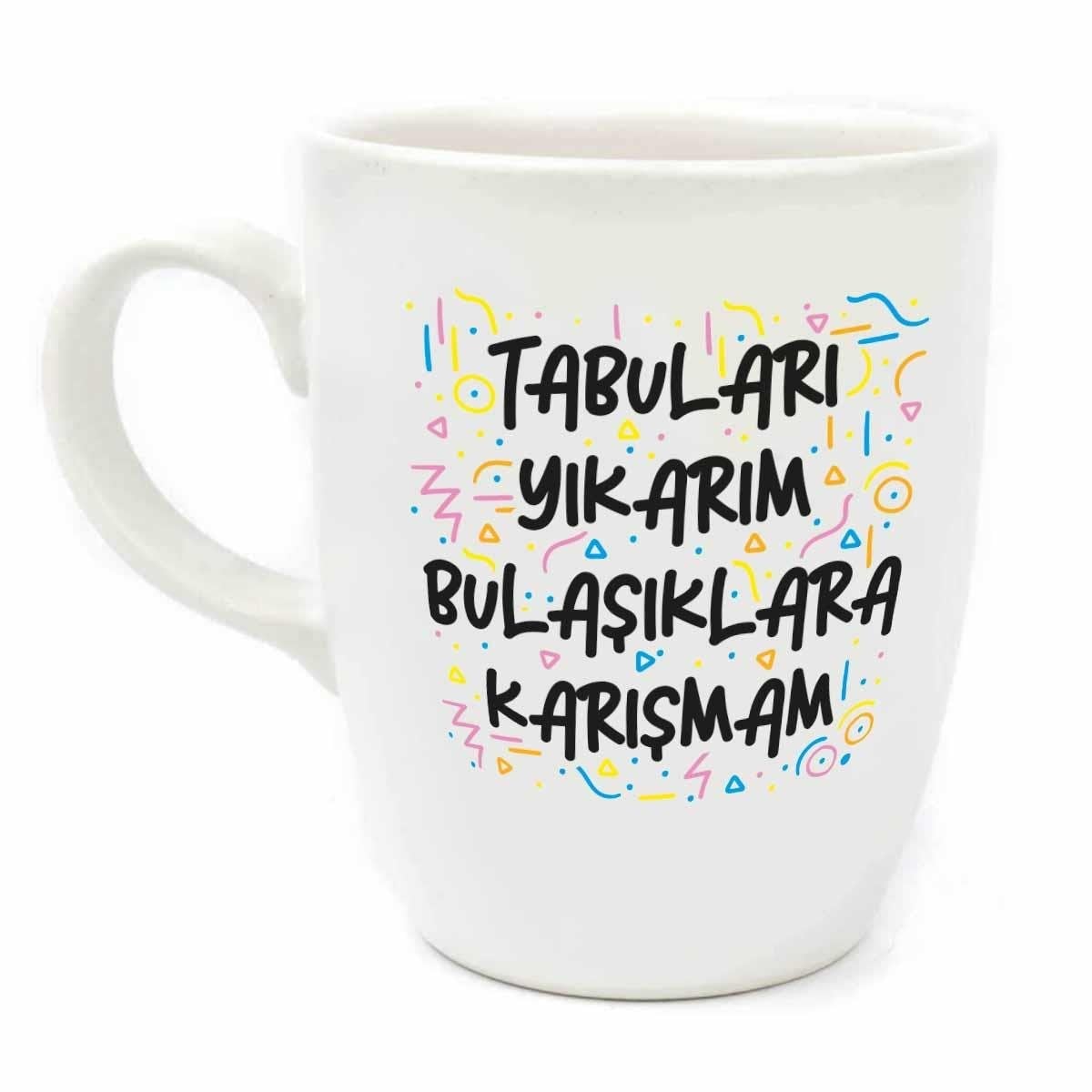 Tabuları Yıkarım Bulaşıklara Karışmam Krem Oval Kupa - Hediye Seramik Kupa