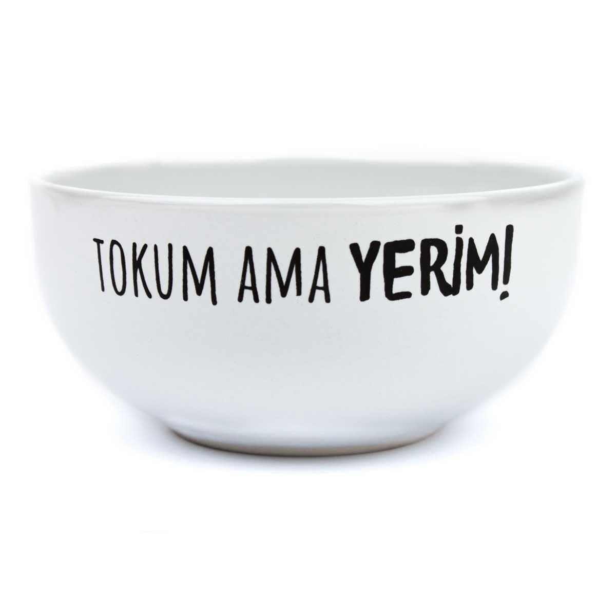 Tokum Ama Yerim! Beyaz Seramik Kase - Hediye Seramik Kase