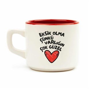 Eksik Olma Çünkü Varlığın Çok Güzel Beyaz Venüs Kupa - Hediye Seramik Kupa