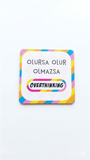 Overthinking Tasarım Baskılı Ahşap Bardak Altlığı 