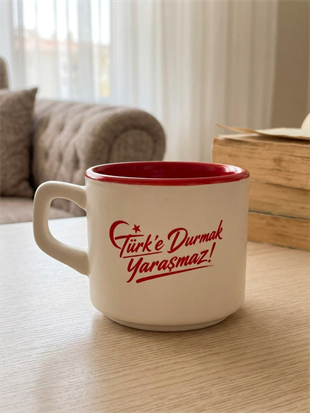 Türke Durmak Yaraşmaz! Beyaz Venüs Kupa - Hediyelik Kupa Fincan Mug