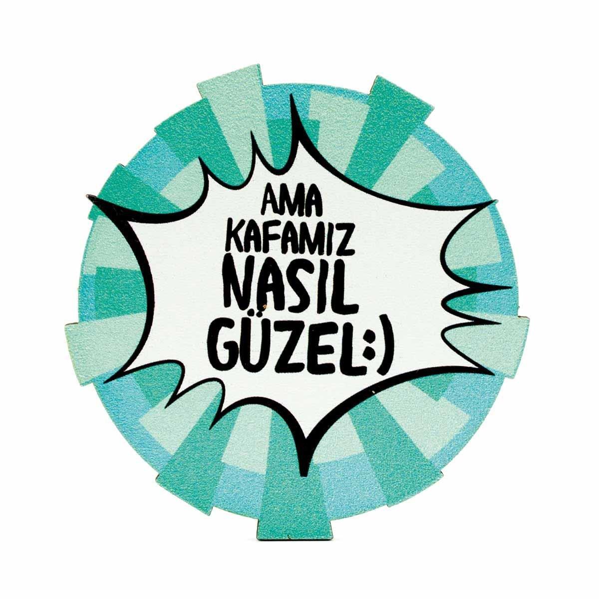 Ama Kafamız Nasıl Güzel:) Ahşap Bardak Altlığı