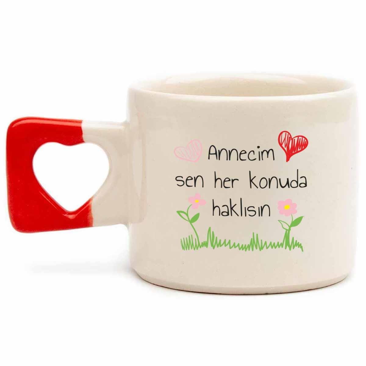 Annecim Sen Her Konuda Haklısın! Kalp Kulp Kupa - Anneler Günü Hediyesi Kupa Fincan