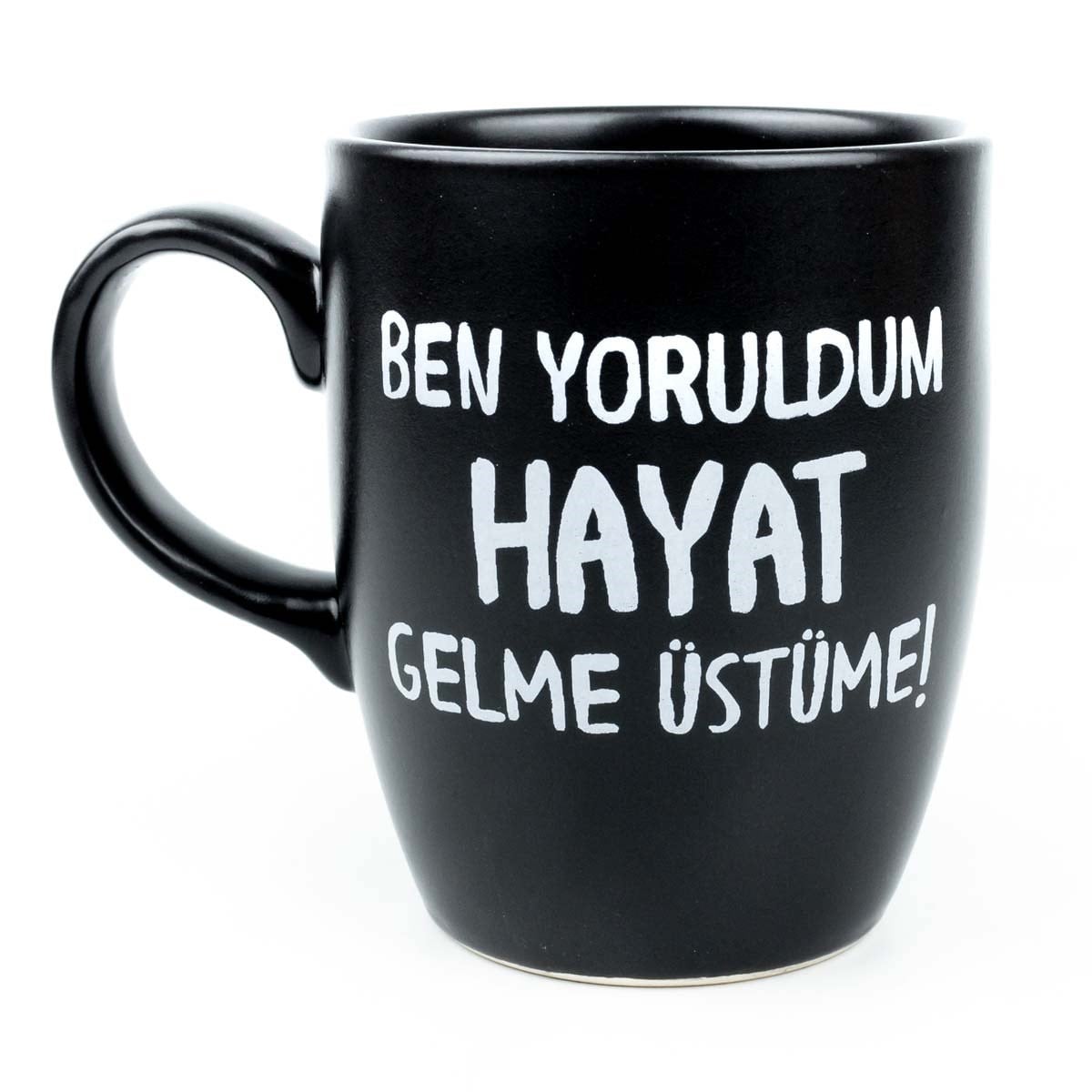 Ben Yoruldum Hayat Gelme Üstüme Siyah Oval Kupa - Hediye Seramik Kupa