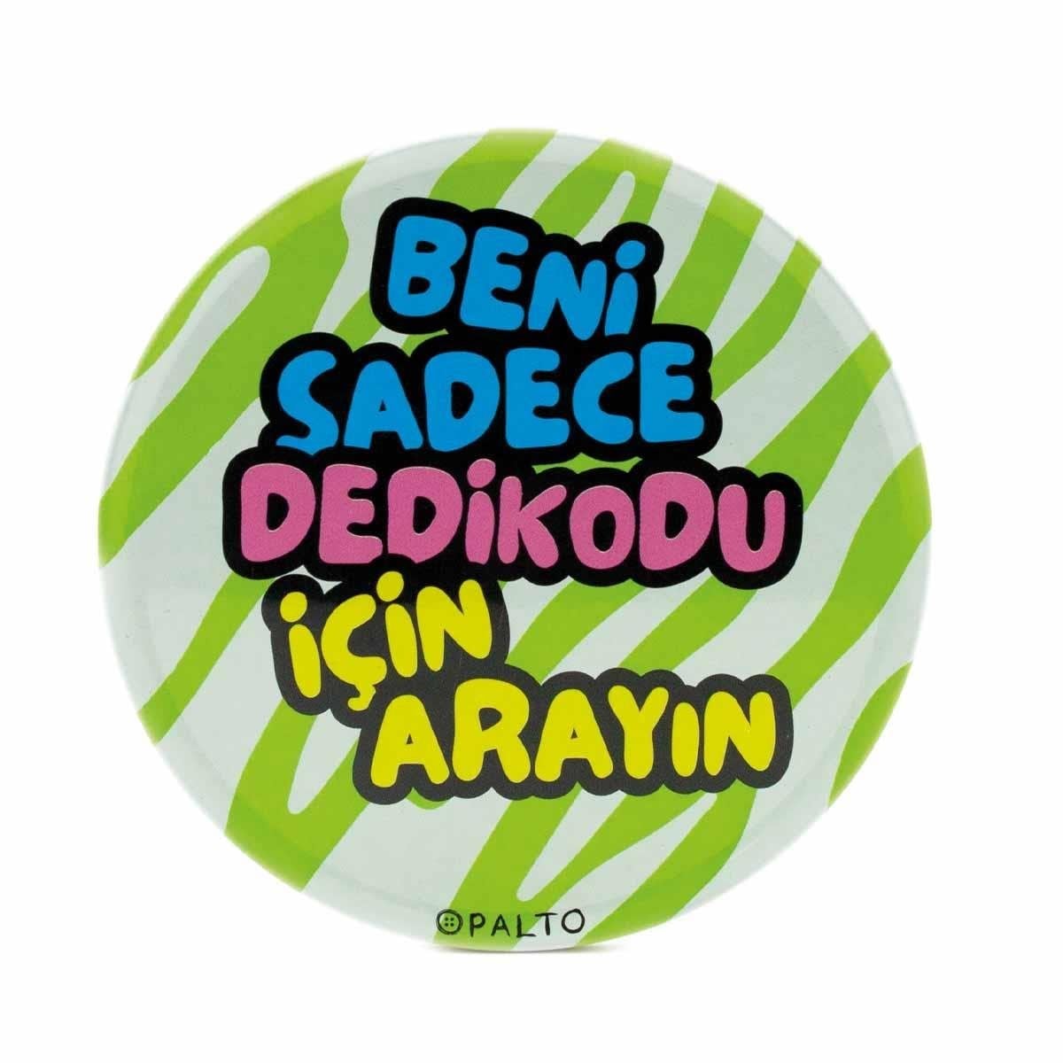 Beni Sadece Dedikodu İçin Arayın Metal Bardak Altlığı