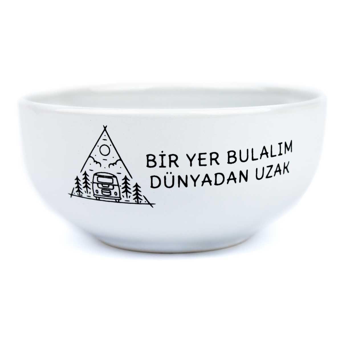 Bir Yer Bulalım Dünyadan Uzak Beyaz Seramik Kase - Hediye Seramik Kase