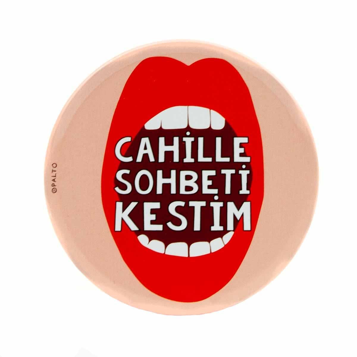 Cahille Sohbeti Kestim Metal Bardak Altlığı