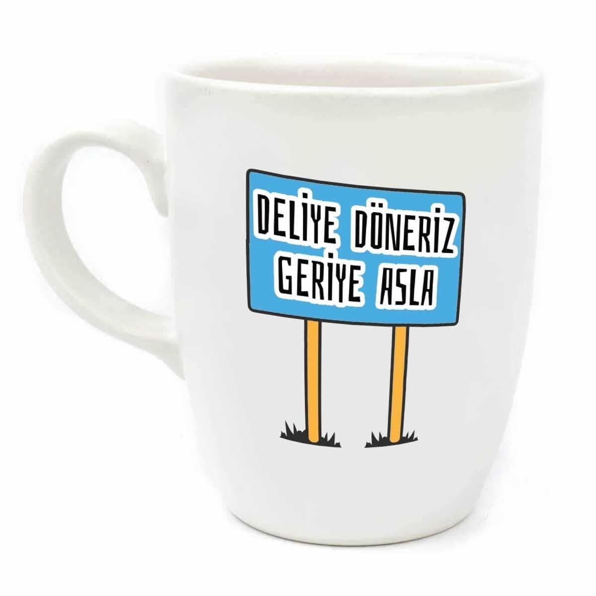 Deliye Döneriz Geriye Asla! Krem Oval Kupa - Hediye Seramik Kupa