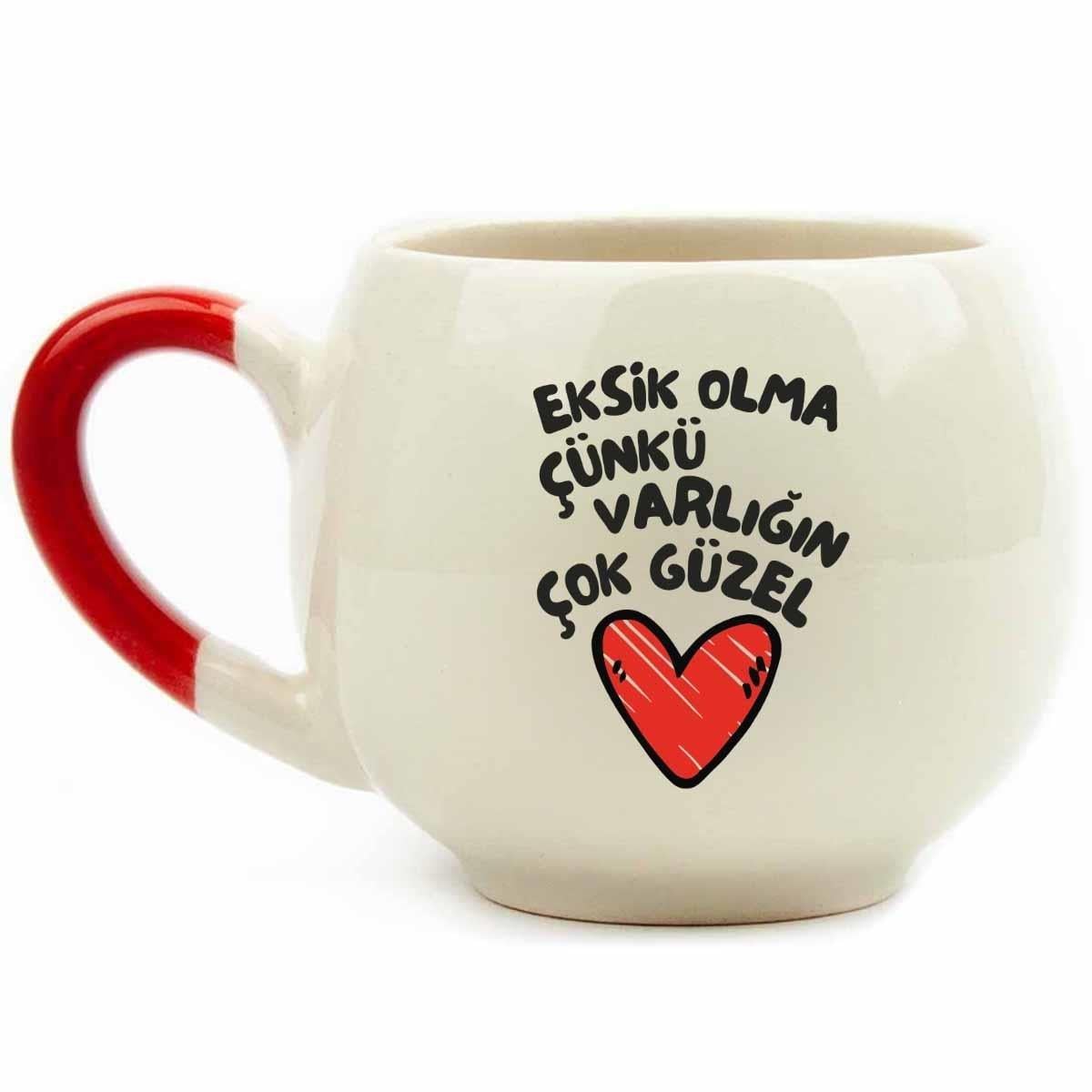 Eksik Olma Çünkü Varlığın Çok Güzel Krem Parlak Balon Kupa (Kırmızı Kulp) - Hediye Seramik Kupa
