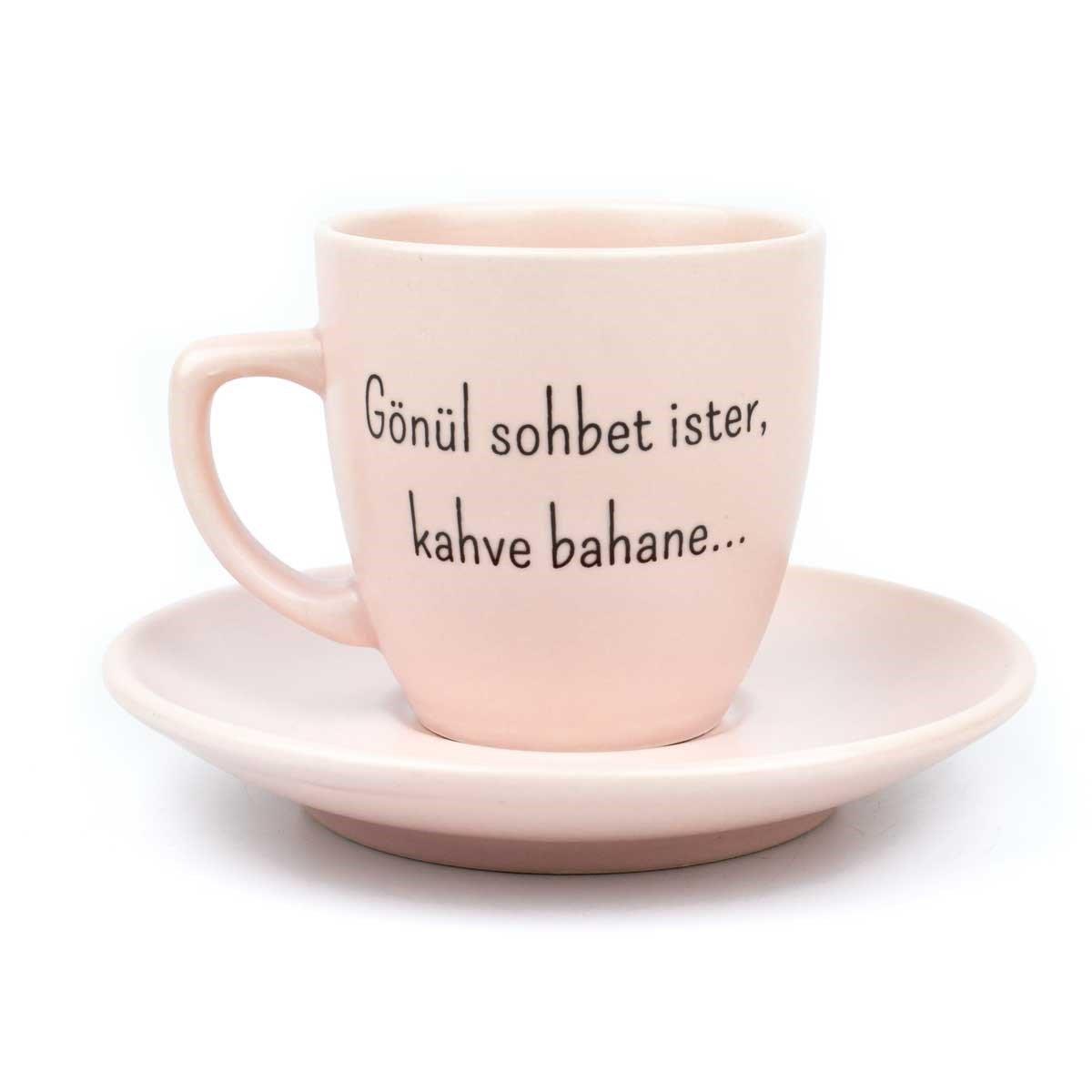 Gönül Sohbet İster Kahve Bahane Pembe Türk Kahvesi Fincanı - Hediye Seramik Türk Kahvesi Fincanı