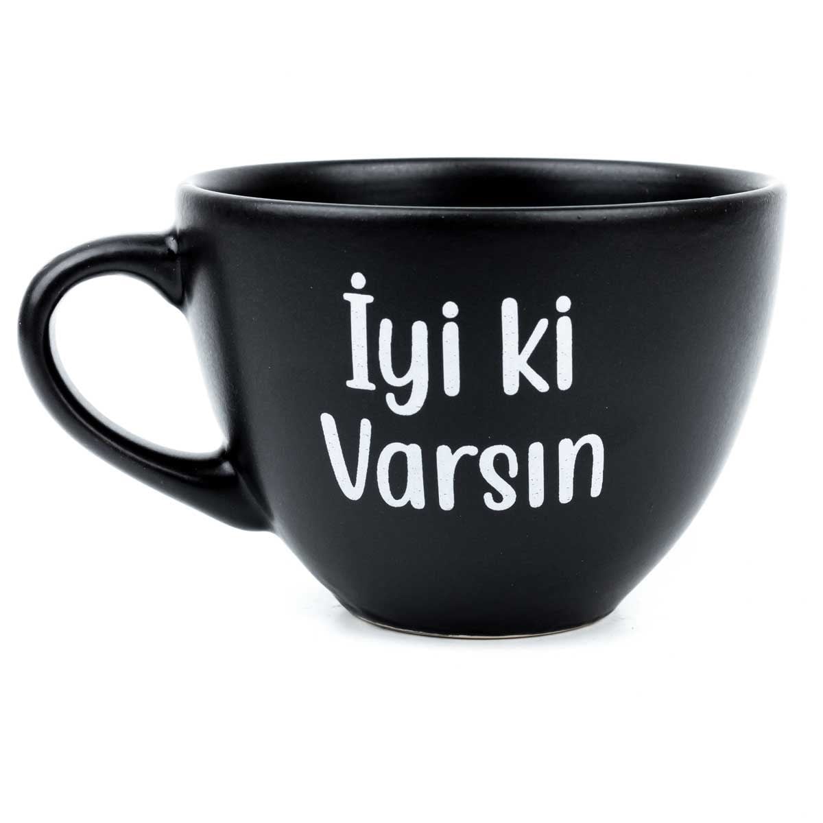 İyi ki Varsın Siyah Fincan - Hediye Seramik Fincan