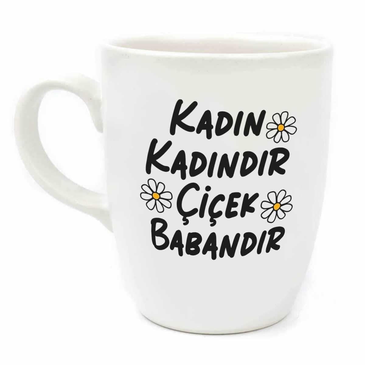 Kadın Kadındır Çiçek Babandır Krem Oval Kupa - Hediye Seramik Kupa