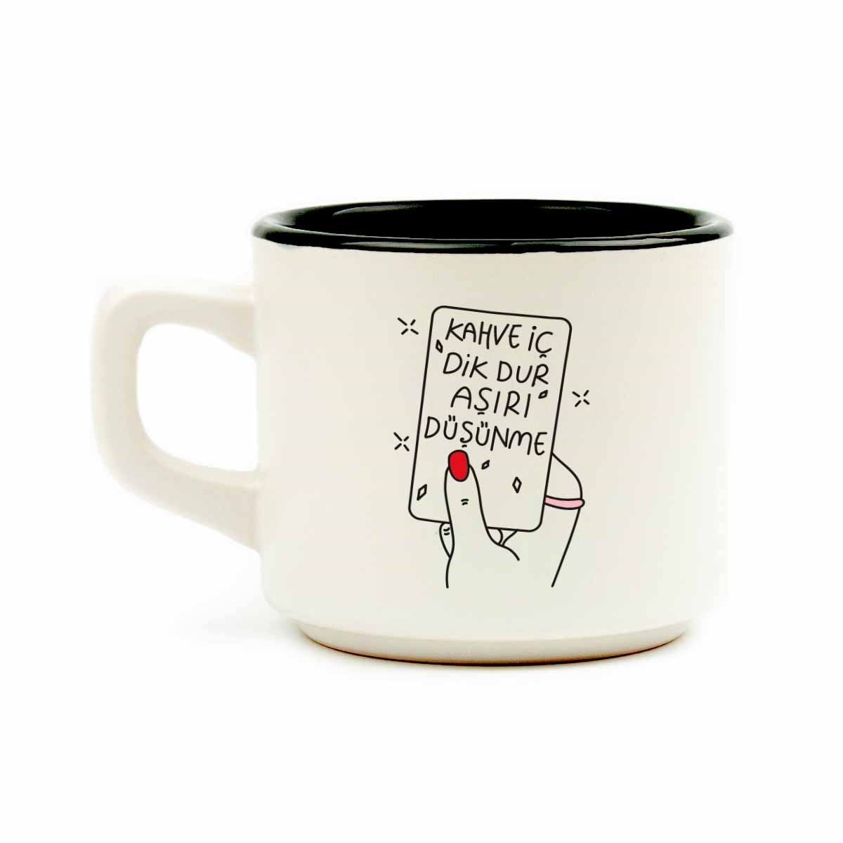 Kahve İç, Dik Dur, Aşırı Düşünme! Venüs Kupa - Hediyelik Kupa Fincan Mug