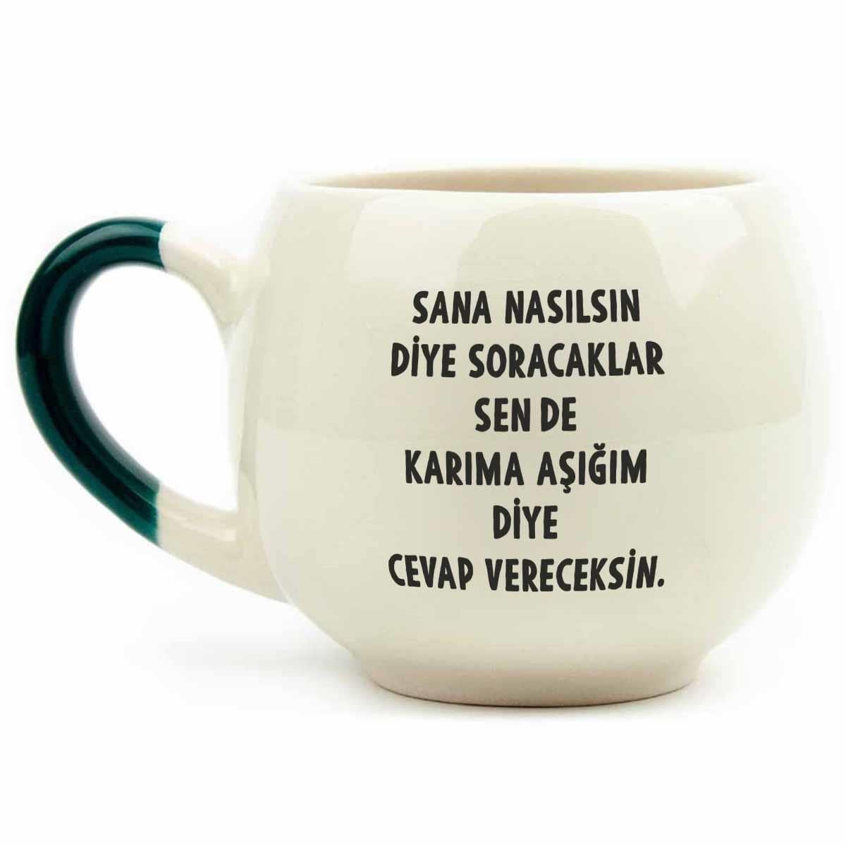 Karıma Aşığım Diye Cevap Vereceksin Krem Parlak Balon Kupa (Yeşil Kulp) - Hediye Seramik Kupa