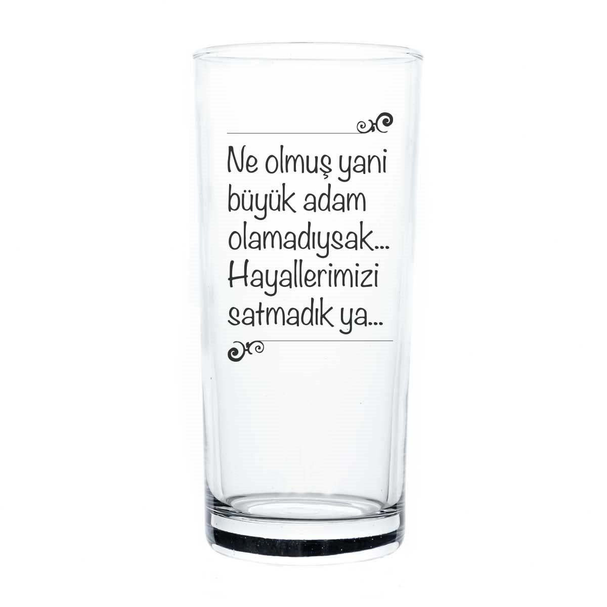 Ne Olmuş Yani Büyük Adam Olamadıysak... Rakı Bardağı