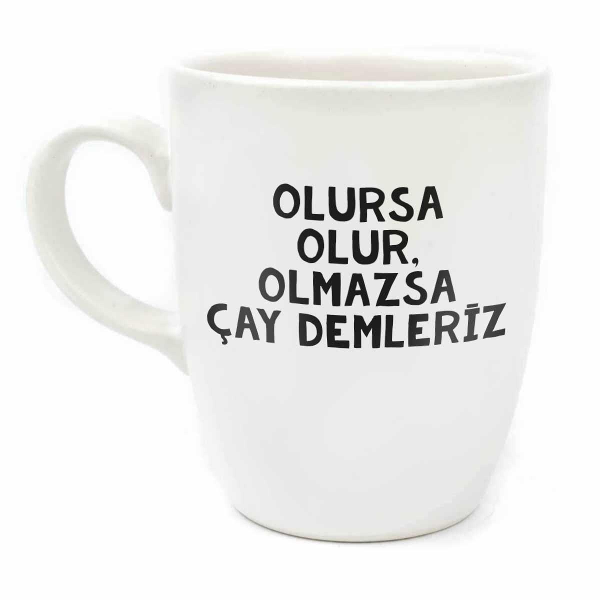Olursa Olur, Olmazsa Çay Demleriz Krem Oval Kupa - Hediye Seramik Kupa