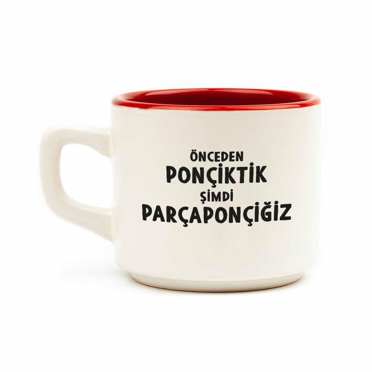 Önceden Ponçiktik Şimdi Parçaponçiğiz Beyaz Venüs Kupa - Hediye Seramik Kupa