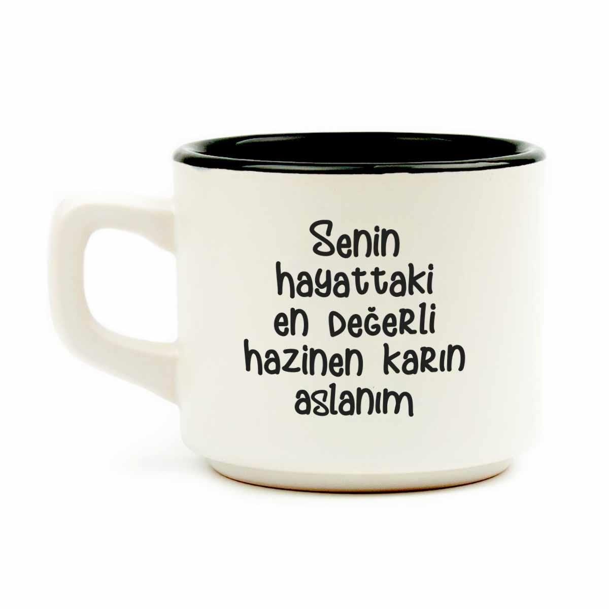 Senin Hayattaki En Değerli Hazinen Karın Aslanım Beyaz Venüs Kupa - Hediye Seramik Kupa