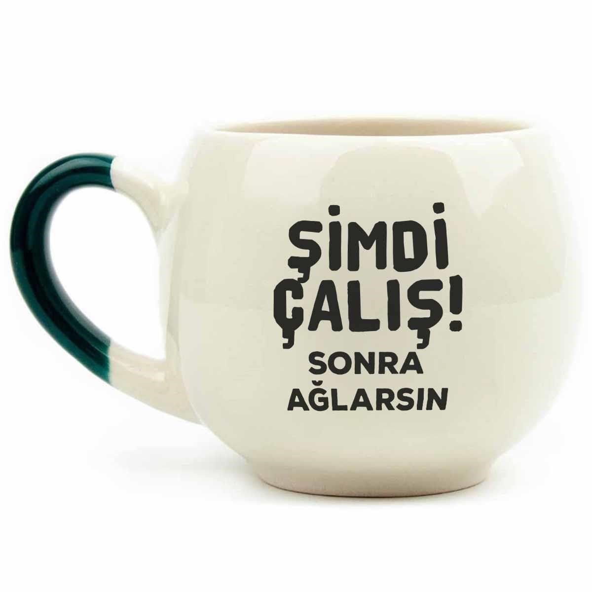 Şimdi Çalış! Sonra Ağlarsın Krem Parlak Balon Kupa (Yeşil Kulp) - Hediye Seramik Kupa