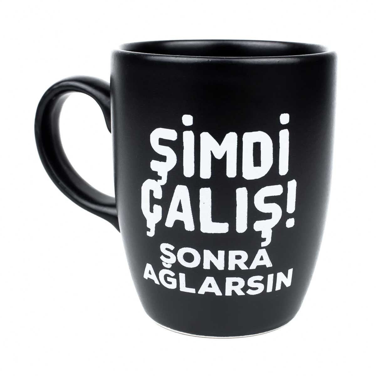 Şimdi Çalış! Sonra Ağlarsın Siyah Oval Kupa - Hediye Seramik Kupa
