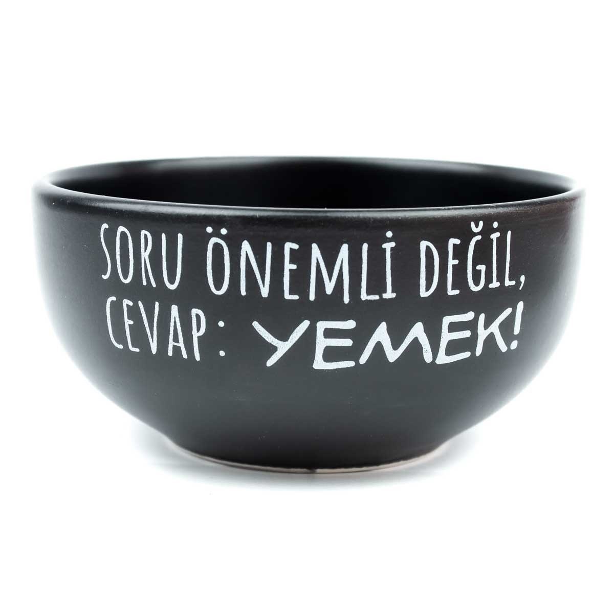 Soru Önemli Değil, Cevap: YEMEK! Siyah Seramik Kase - Hediye Seramik Kase