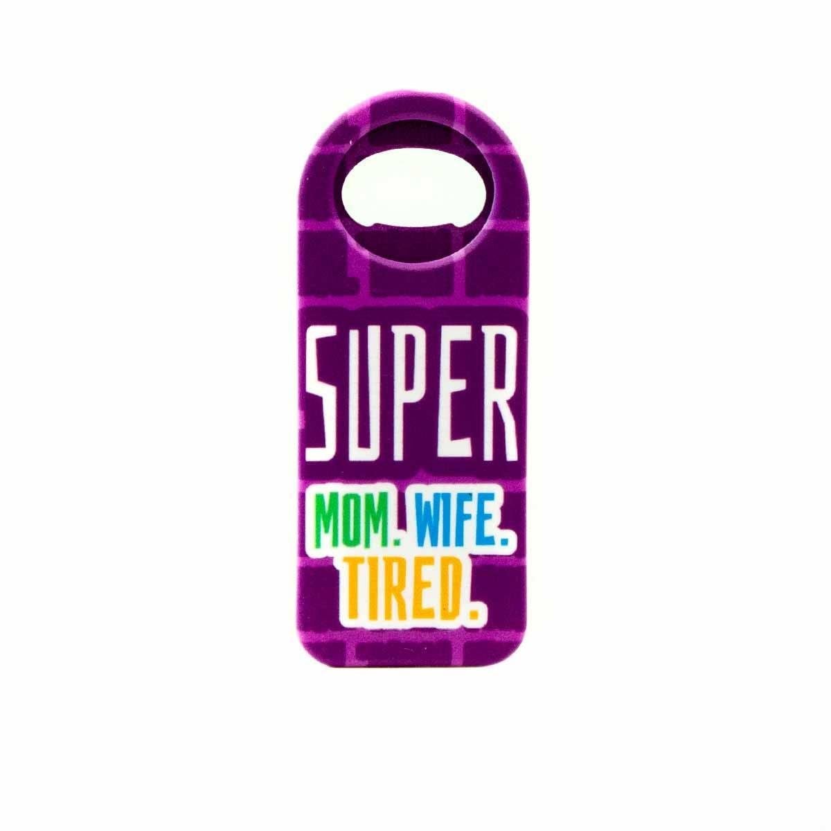 Super Mom Açacak Magnet