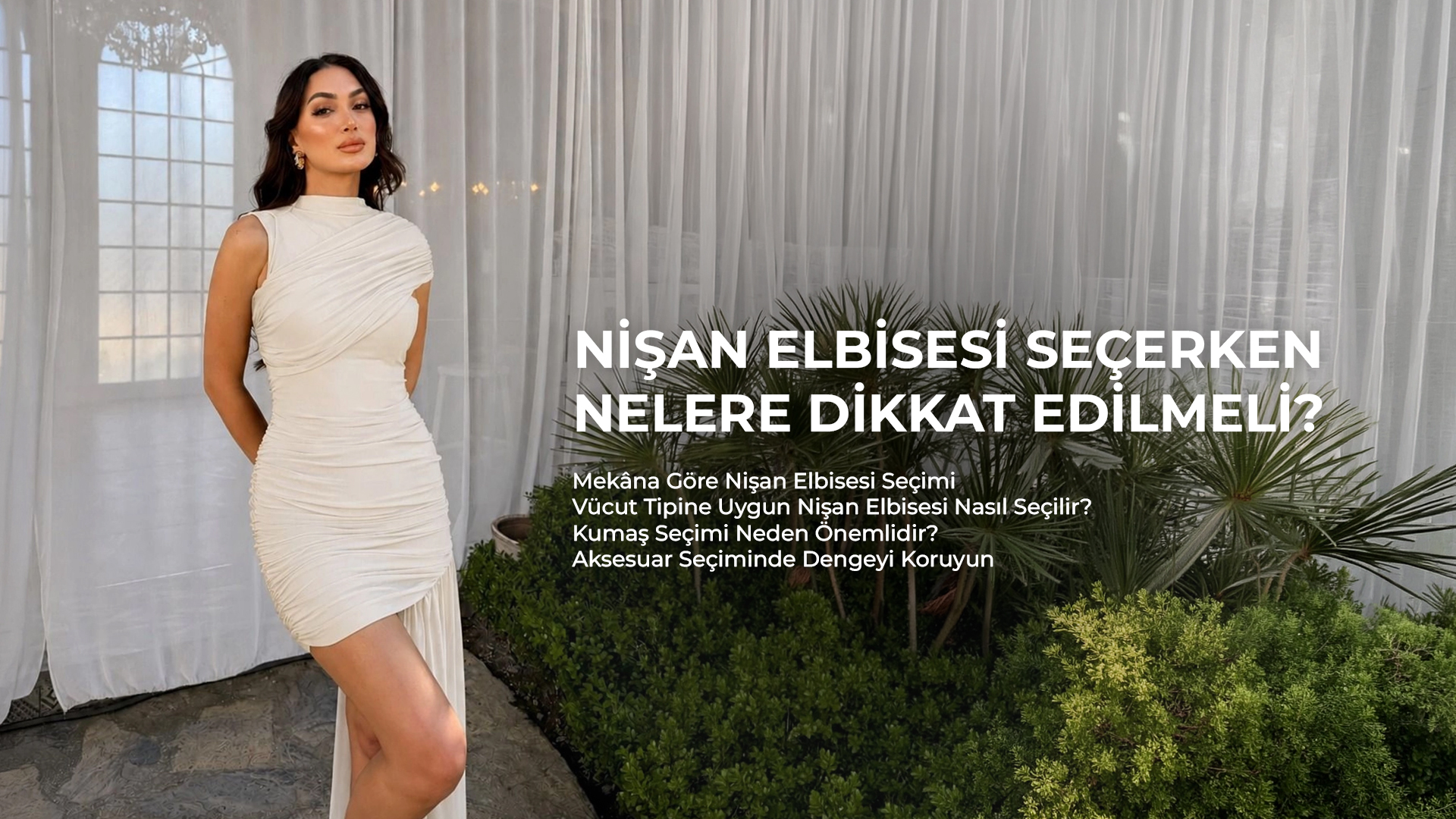 Nişan Elbisesi Seçerken Nelere Dikkat Edilmeli?