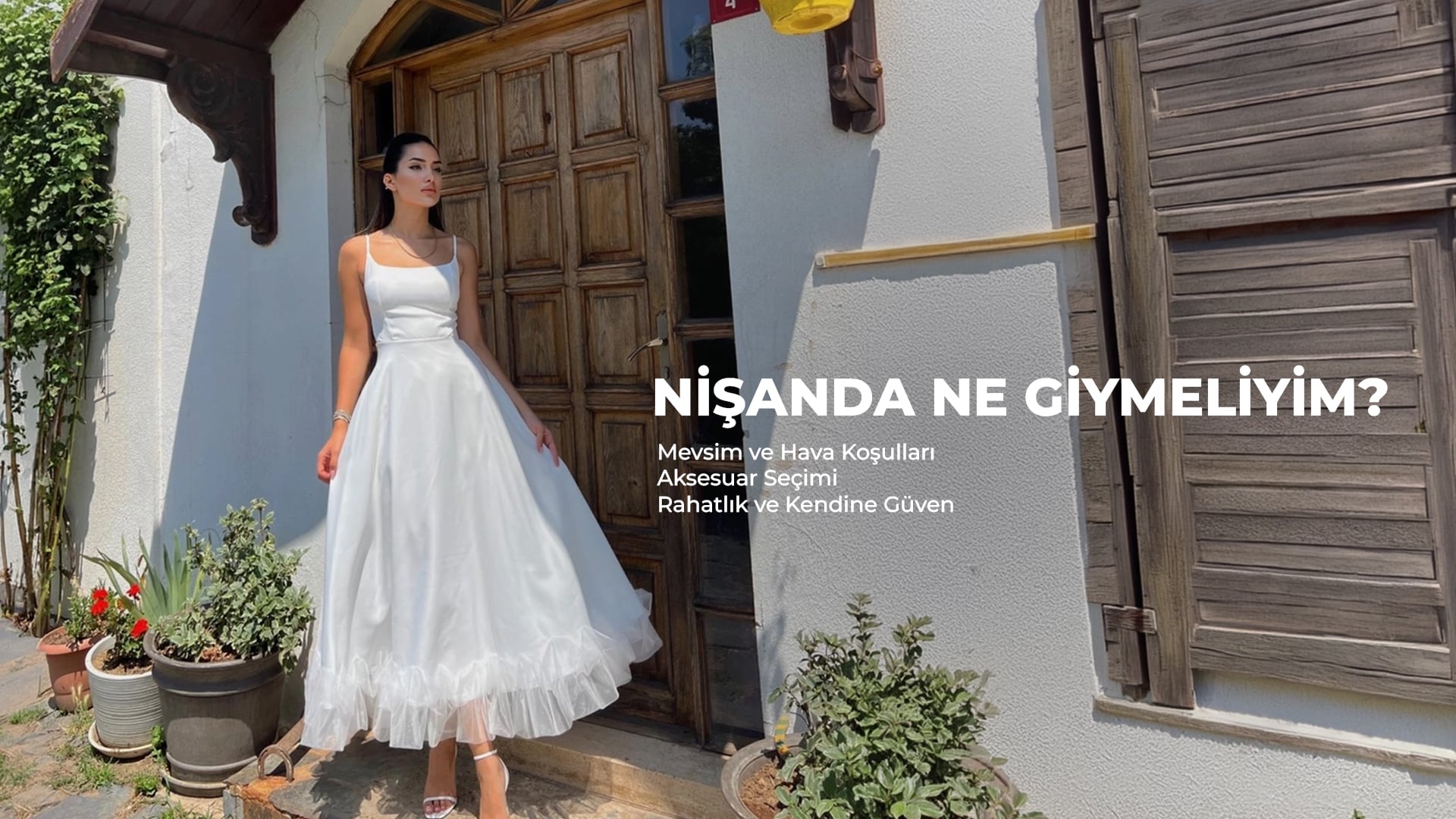 Nişanda Ne Giymeliyim?