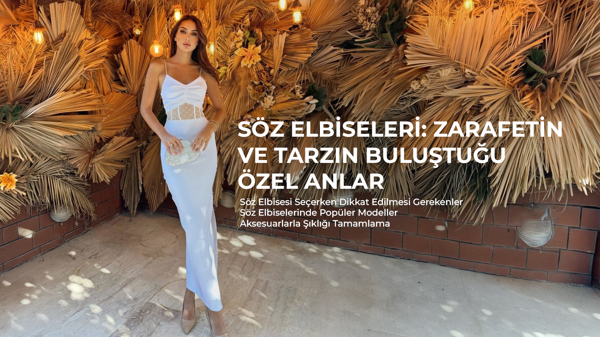 Söz Elbiseleri: Zarafetin ve Tarzın Buluştuğu Özel Anlar