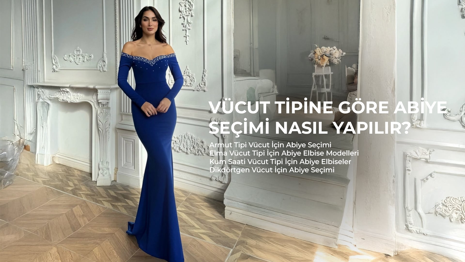 Vücut Tipine Göre Abiye Seçimi Nasıl Yapılır