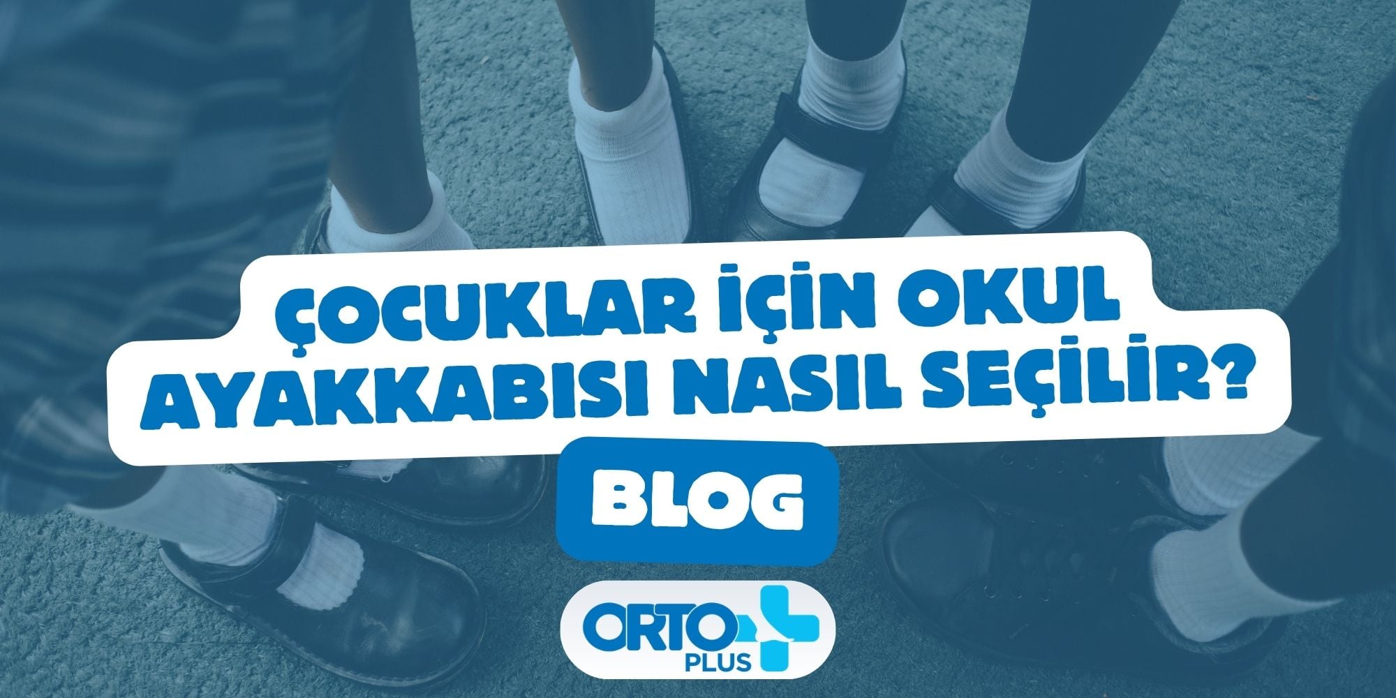 Çocuklar için Okul Ayakkabısı Nasıl Seçilir?
