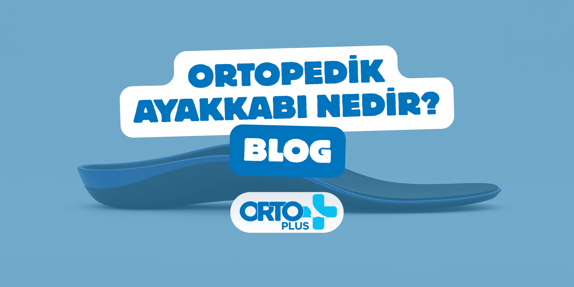 Ortopedik Ayakkabı Nedir?