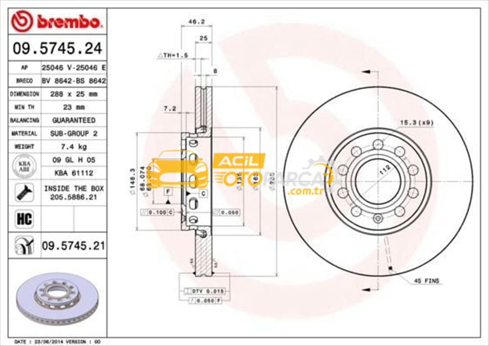 Audi BREMBO 09.5745.24 | Fren Diski Ön (VW Passat 97-05 Audi A4 95-08 Skoda Superb 02-08 288×25 5×112 | 2 Adet