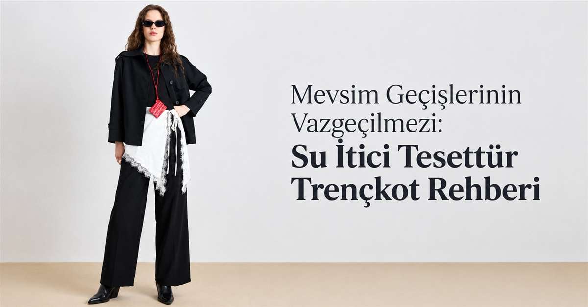 Su itici tesettür trençkot rehberini anlatan siyah dış giyim kapak görseli