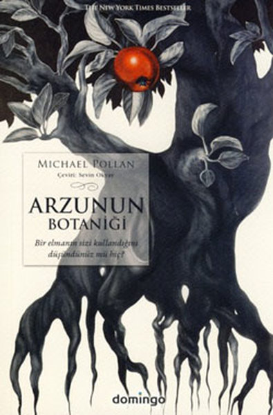 Kitap Önerisi: Arzunun Botaniği - Micheal Pollan