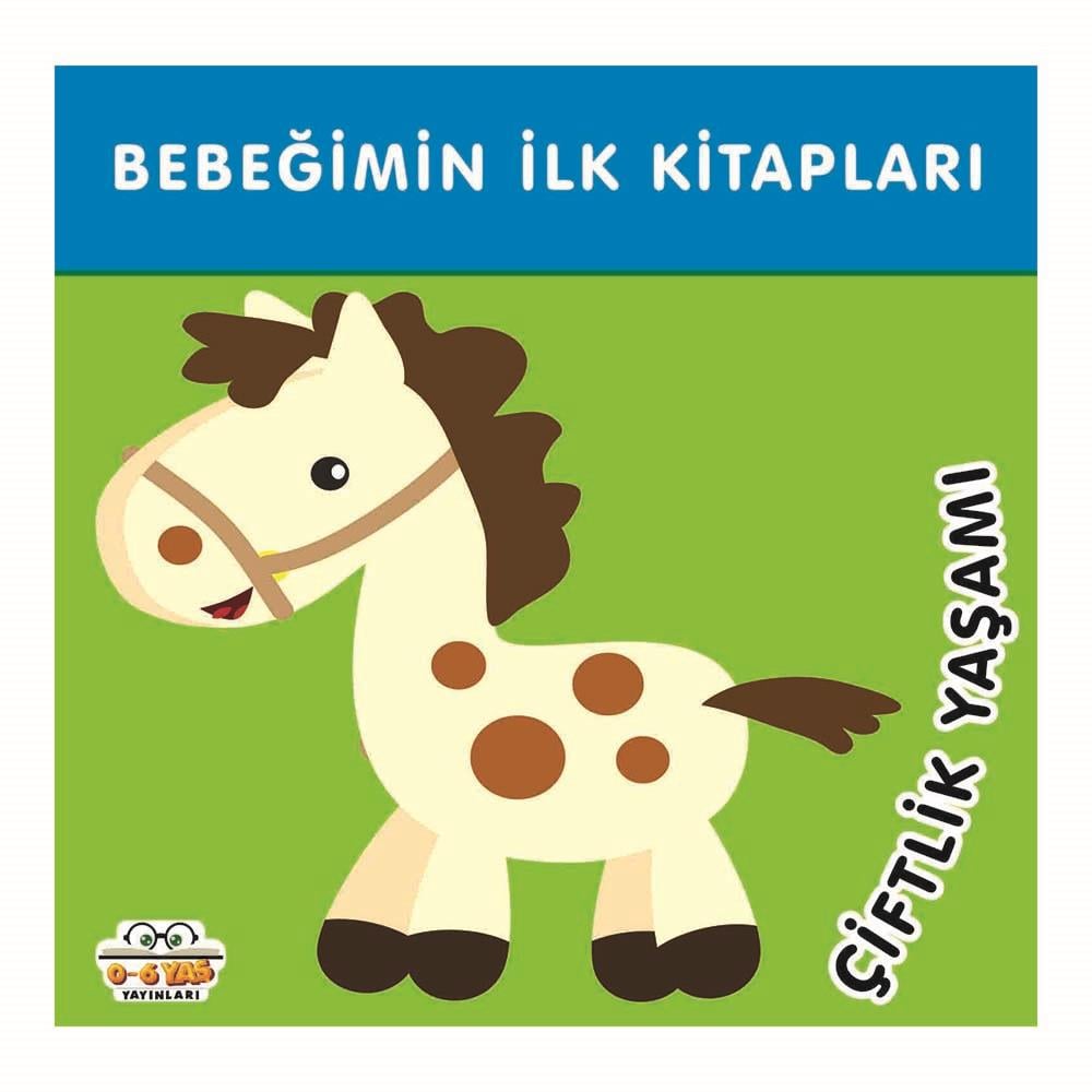 06 YAŞ YAY / BEBEĞİMİN İLK KİTAPLARI - ÇİFTLİK YAŞAMI