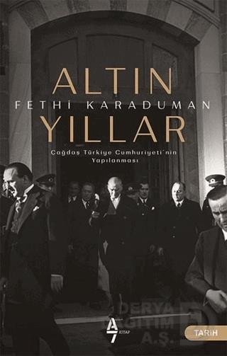 A7 / ALTIN YILLAR / FETHİ KARADUMAN