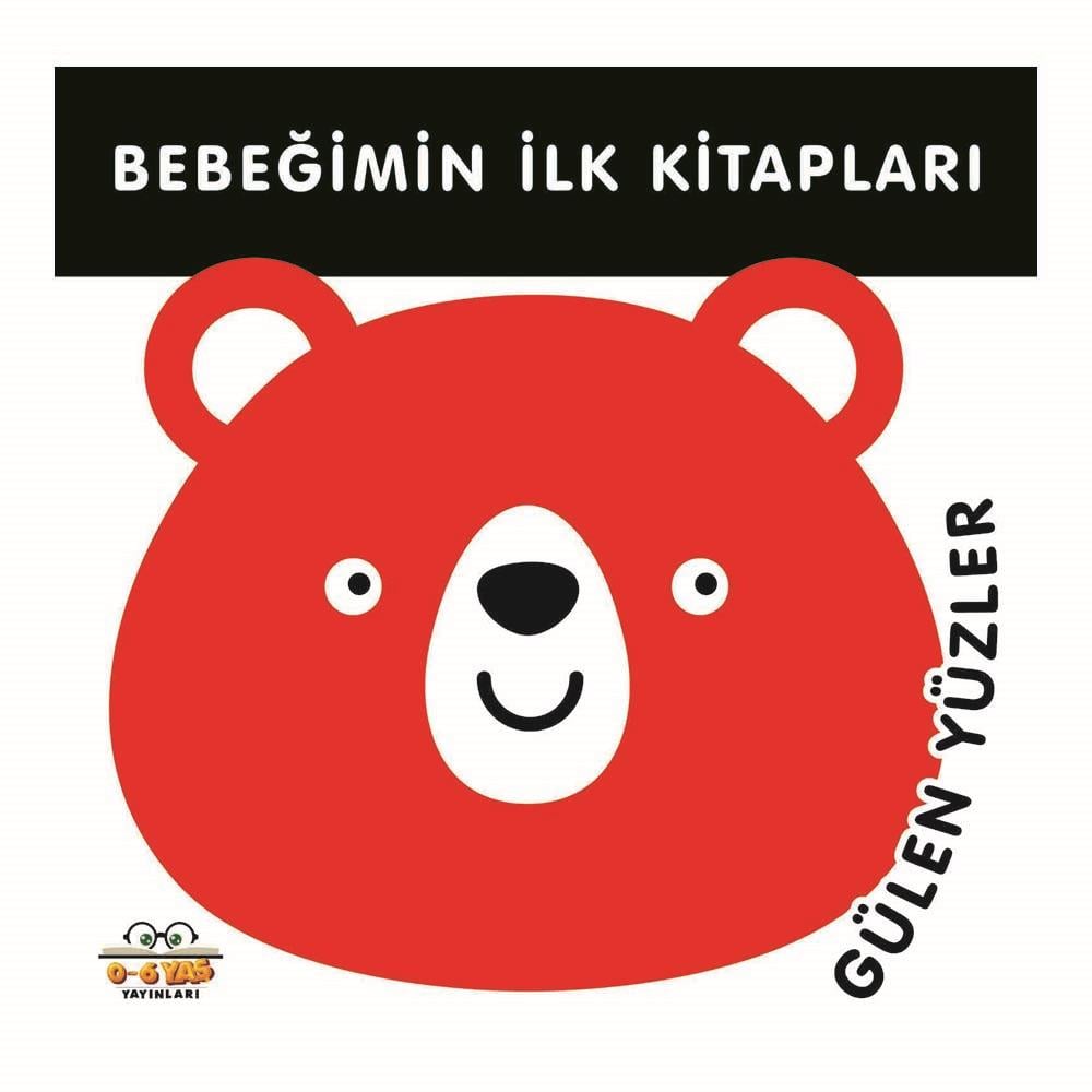 06 YAŞ YAY /  BEBEĞİMİN İLK KİTAPLARI - GÜLEN YÜZLER