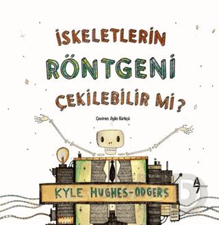 A7 / İSKELETLERİN RÖTGENİ ÇEKİLEBİLİR Mİ?