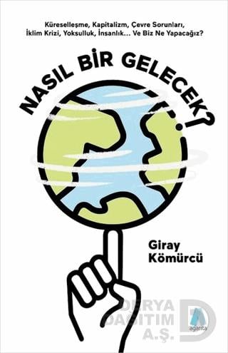 AGANTA / NASIL BİR GELECEK / GİRAY KÖMÜRCÜ