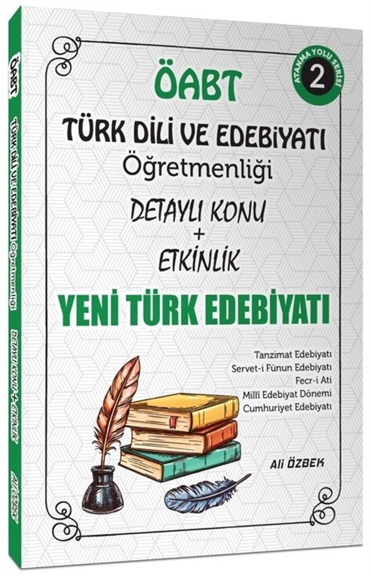 Ali Özbek 2021 ÖABT Türk Dili ve Edebiyatı Yeni Türk Edebiyatı Konu  Anlatımlı 2. Kitap Ali ÖzbekAli Özbek