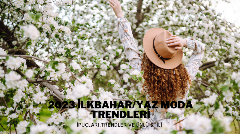 2023 İlkbahar/Yaz Moda Trendleri
